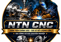 Nhận hàn tiện CNC số lượng lớn giá sỉ tại NTN – Gia công chính xác, giá tốt